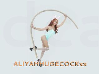 ALIYAHHUGECOCKxx
