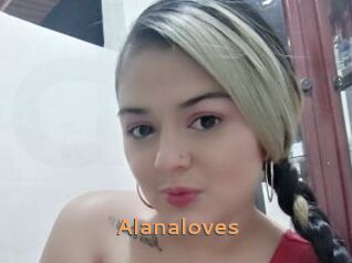 Alanaloves