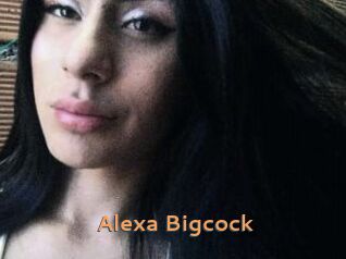 Alexa_Bigcock
