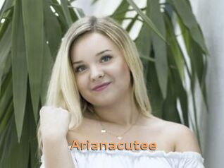 Arianacutee