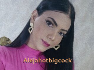 Alejahotbigcock