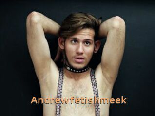 Andrewfetishmeek
