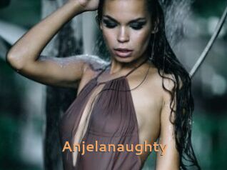 Anjelanaughty