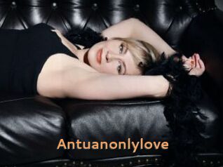Antuanonlylove