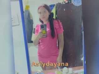 Aslydayana