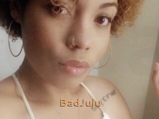 BadJuju Du Cul A Gogo