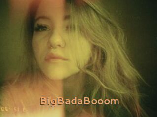 BigBadaBooom