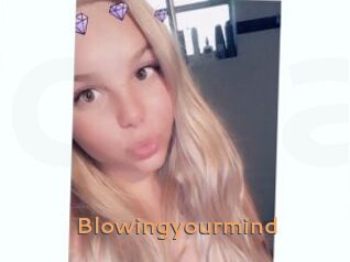 Blowingyourmind