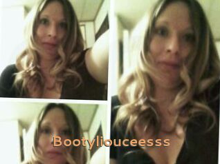 Bootyliouceesss