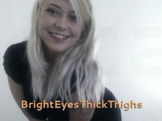 BrightEyesThickThighs