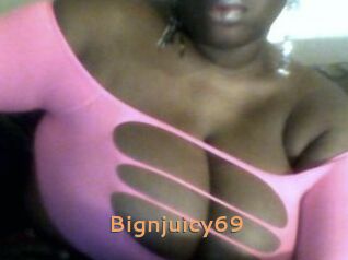 Bignjuicy69