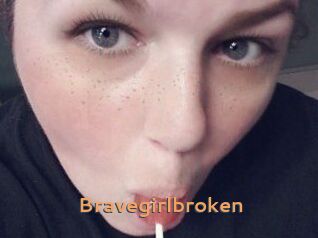 Bravegirlbroken