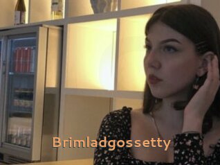 Brimladgossetty