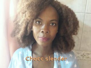 Chocc_slender