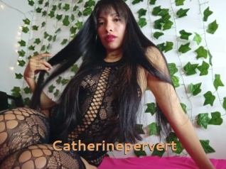 Catherinepervert