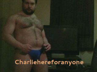 Charliehereforanyone