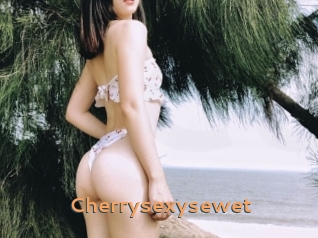 Cherrysexysewet
