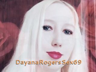 DayanaRogersSex69