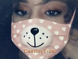 DestinyTrue