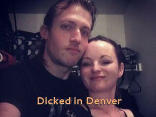 Dicked_in_Denver