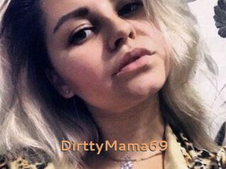 DirttyMama69