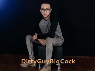 DirtyGuyBigCock