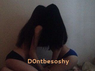 D0ntbesoshy