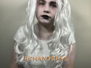 ECHANTRESS