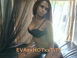 EVAxxHOTxxTITS