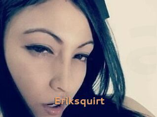 Eriksquirt