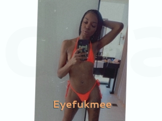 Eyefukmee