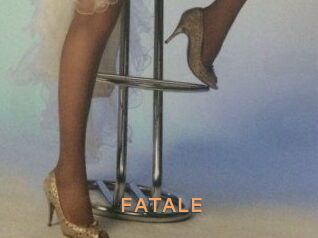 FATALE