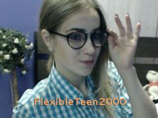 FlexibleTeen2000