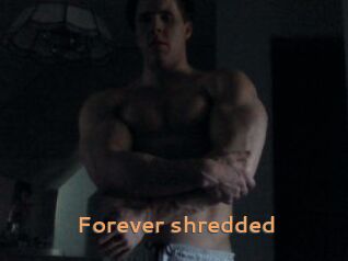 Forever_shredded