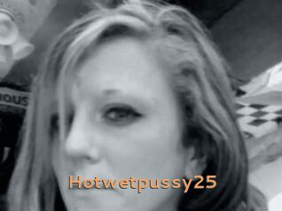 Hotwetpussy25