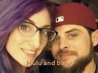 Hulu_and_bang