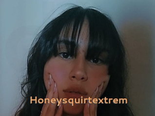 Honeysquirtextrem