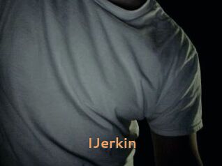 IJerkin