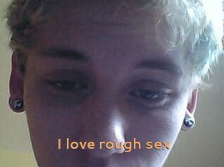 I_love_rough_sex