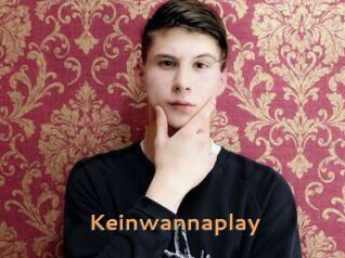 Keinwannaplay