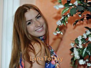 LanaToDay