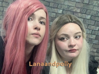 Lanaandpolly