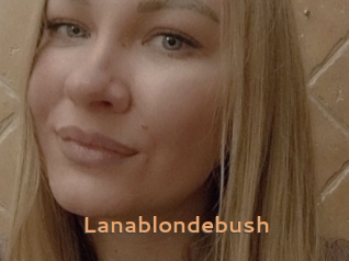 Lanablondebush