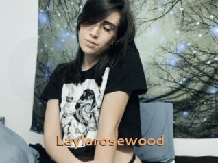 Laylarosewood