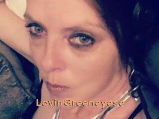 LovinGreeneyese