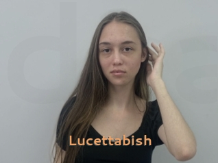 Lucettabish