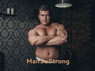 ManSoStrong
