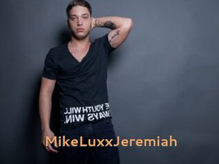 MikeLuxxJeremiah