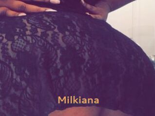 Milkiana