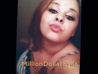 MillionDollarEyez